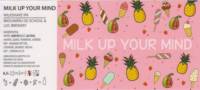 Brouwerij De School , Milk Up Your Mind