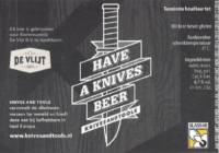 Apeldoornse Bierbrouwerij De Vlijt, Have A Knives Beer