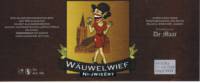 Dorpsbrouwerij De Maar, Wäuwelwief