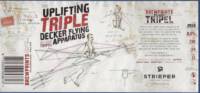 Strieper Craft Beer Company, Uplifting Triple Decker Flying Apparatus
