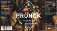 Brouwerij Pronck, Nachtwacht