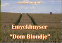 Amateurs, Emyckhuyser Dom Blondje