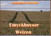 Amateurs, Emyckhuyser Weizen