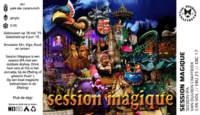Amateurs, Session Magique