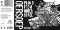 Oersoep Brouwerij, Plan 9 From Outer Space Kellerbier