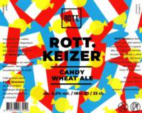 ROTT. Brouwers, Rott. Keizer Candy Wheat Ale