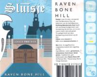 RavenBoneHill, Sluisje