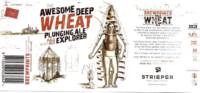 Strieper Craft Beer Company, The Awesome Deep Wheat Plunging Ale Explorer
