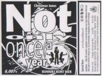 Bunnik's Bierbrouwerij, Christmas Jones Not Only Once A Year