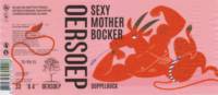 Oersoep Brouwerij, Sexy Mother Bocker Doppelbock Oersoep Brouwerij, Sexy Mother Bocker Doppelbock