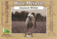 Buitenlandse bieren voor Nederlandse markt (etiket Nederlandse plaatsnaam), Witte Meriette Zeeuwsch witbier