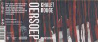 Oersoep Brouwerij, Chalet Rouge Dark Saison