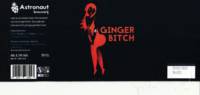 Brouwerij Astronaut, Ginger Bitch Brouwerij Astronaut, Ginger Bitch