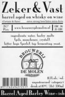 Brouwerij De Molen, Zeker & Vast Barrel Aged Barley Wine-ish