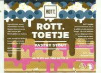 ROTT. Brouwers, Rott. Toetje Pastry Stout