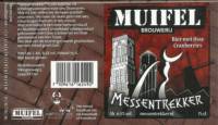 Muifelbrouwerij, Messentrekker