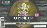 Oproer Brouwerij, Refuse / Resist