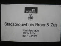 Stadsbrouwhuis Broer & Zus, Nachtschade