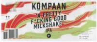 Kompaan Dutch Craft Beer Company, A Pretty F*cking Good Milkshake IPA