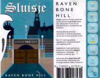 RavenBoneHill, Sluisje