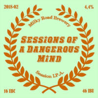 Milky Road Brewery, Sessions of a Dangerous Mind
