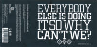 Rigtersbier, Everybody Else Is Doing It So Why Can't We?