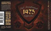 Rock City Brewing, 1475 Oud Amersfoortsch Hoppenbier Rock City Brewing, 1475 Oud Amersfoortsch Hoppenbier