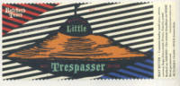 Brouwerij Butchers Tears, Little Trespasser