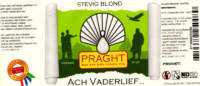 Bierbrouwerij Praght, Ach Vaderlief ..