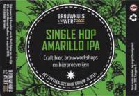 Brouwhuis aan de Werf, Single Hop Amarillo IPA