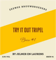 Amateurs, Try It Out Tripel