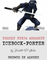 Amateurs, Deadly Ninja Assasin Icebock Porter