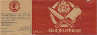 Amateurs, Slaughterhouse