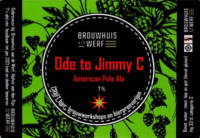 Brouwhuis aan de Werf, Ode to Jimmy C