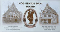 De Dorstige Geelbuik, Nog Eentje Dan! Blond De Dorstige Geelbuik, Nog Eentje Dan! Blond