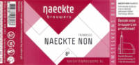 De Naeckte Brouwers, Naeckte Non Framboos