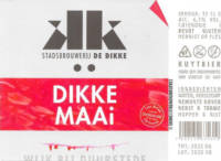 Stadsbrouwerij De Dikke, Dikke Maai