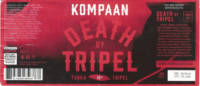 Kompaan Dutch Craft Beer Company, Death By Tripel Tonka Tripel Kompaan Dutch Craft Beer Company, Death By Tripel Tonka Tripel