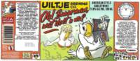Uiltje Brewing Company, Oh! Buurman wat doet u nu?