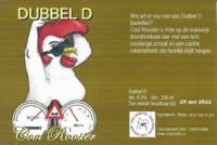 Cool Rooster, Dubbel D