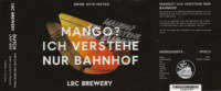 LOC Brewery, Mango? Ich verstehe nur Bahnhof