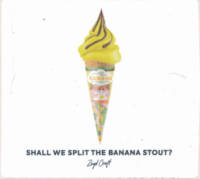 Zuyd Craft, Shall We Split The Banana Stout?