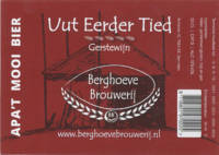 Berghoeve Brouwerij, Uut Eerder Tied Gerstewijn