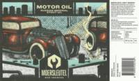 Brouwerij De Moersleutel, Motor Oil Russian Imperial Stout