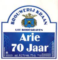 Brouwerij Kraan (Bodegraven), Arie 70 jaar