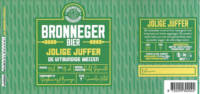 Bronneger Bier, Jolige Juffer Bronneger Bier, Jolige Juffer