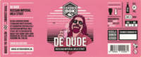 Het Brouwdok, De Dude Russian Imperial Milk Stout