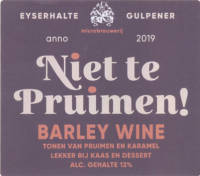 Gulpener Bierbrouwerij, Niet Te Pruimen! Barley Wine