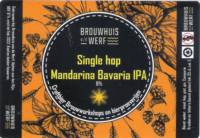 Brouwhuis aan de Werf, Single hop Mandarina Bavaria IPA
