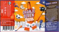 Brouwerij 't Meuleneind , Oranje Boven